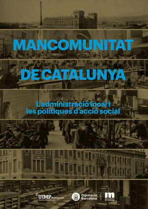 MANCOMUNITAT DE CATALUNYA. L'ADMINSITRACIÓ LOCAL I LES POLÍTIQUES D'ACCIÓ SOCIAL