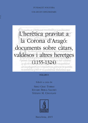 L'HERÈTICA PRAVITAT A LA CORONA D'ARAGÓ: DOCUMENTS SOBRE CÀTARS, VALDESOS I ALTR