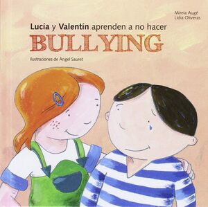 LUCIA Y VALENTIN APRENDEN A NO HACER BULLYING