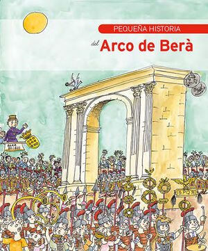 PEQUEÑA HISTORIA DEL ARCO DE BERÀ