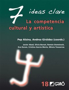 7 IDEAS CLAVE. LA COMPETENCIA CULTURAL Y ARTISTICA.GRAO-18