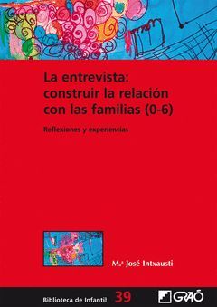 ENTREVISTA:CONSTRUIR LA RELACION CON LAS FAMILIAS (0-6),LA