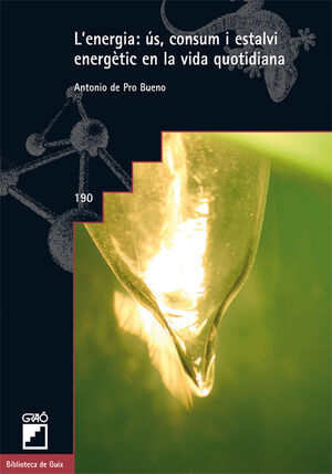 ENERGIA US CONSUM I ESTALVI ENERGETIC EN LA VIDA QUOTIDIANA, L'