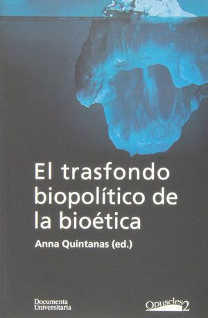 EL TRASFONDO BIOPOLÍTICO DE LA BIOÉTICA