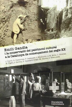 EMILI GANDIA I LA CONSERVACIO DEL PATRIMONI CULTURAL A CATALUNYA DE COMENÇAMENT