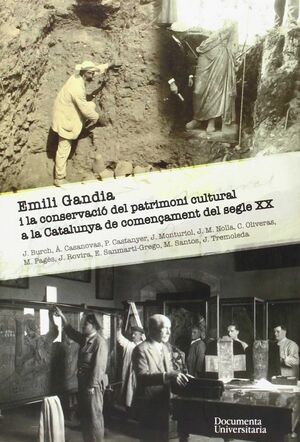 EMILI GANDIA I LA CONSERVACIO DEL PATRIMONI CULTURAL A CATALUNYA DE COMENÇAMENT