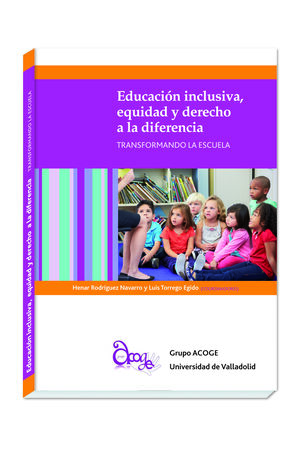 EDUCACIÓN INCLUSIVA, EQUIDAD Y DERECHO A LA DIFERENCIA