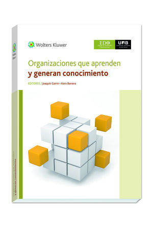 ORGANIZACIONES QUE APRENDEN Y GENERAN CONOCIMIENTO