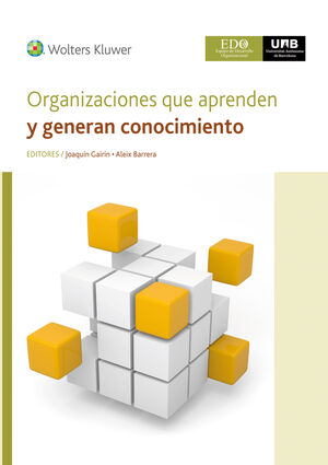 ORGANIZACIONES QUE APRENDEN Y GENERAN CONOCIMIENTO