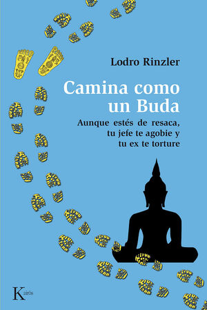 CAMINA COMO UN BUDA.KAIROS-RUST