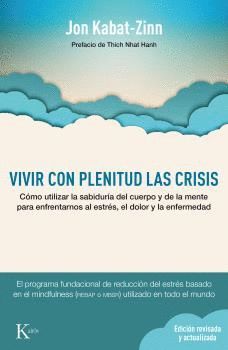 VIVIR CON PLENITUD LAS CRISIS.KAIROS. ED.AMPLIADA Y ACTUALIZADA