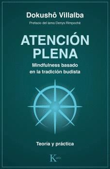 ATENCIÓN PLENA. MINDFULNESS BASADO EN LA TRADICIÓN BUDISTA