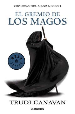 CRONICAS DEL MAGO NEGRO 01. EL GREMIO DE LOS MAGOS (CRONICAS DEL MAGO NEGRO 1)