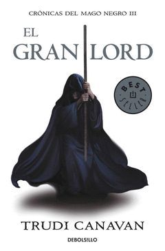 CRONICAS DEL MAGO NEGRO 03. EL GRAN LORD