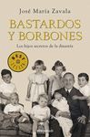 BASTARDOS Y BORBONES.DEBOLSILLO-732/2