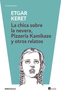 CHICA SOBRE LA NEVERA  PIZZERIA KAMIKAZE Y OTROS RELATOS,LA.DEBOLS-CONTEMPORANEA
