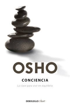 CONCIENCIA: LA CLAVE PARA VIVIR EN EQUILIBRIO.DEBOLSILLO