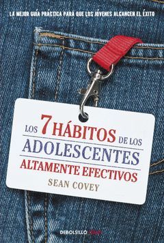 7 HÁBITOS DE LOS ADOLESCENTES ALTAMENTE EFECTIVOS,LOS. DEBOLS-CLAVE