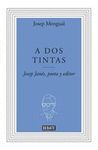 A DOS TINTAS.BIOGRAFIA DE JOSE JANES.DEBATE-DURA