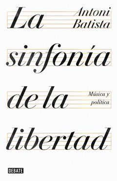 SINFONÍA DE LA LIBERTAD,LA.DEBATE
