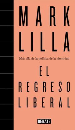 REGRESO LIBERAL,EL.DEBATE