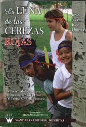 LA LUNA DE LAS CEREZAS ROJAS. UN CUENTO MOTOR PARA JUGAR, COOPERAR, CONVIVIR Y C