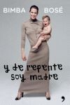 Y DE REPENTE SOY MADRE.TH-RUST