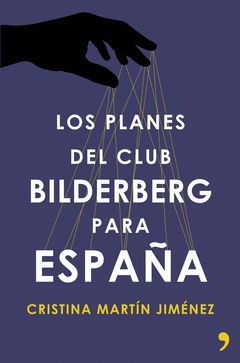 PLANES DEL CLUB BILDERBERG PARA ESPAÑA, LOS.TH-RUST