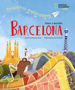 BARCELONA. PEQUEÑOS EXPLORADORES. NATIONAL GEOGRAPHIC KIDS