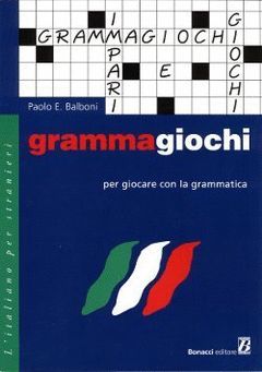 GRAMMAGIOCHI  (PER GIOCARE CON LA GRAMMATICA - SCHEDE FOTOCOPIABILI)