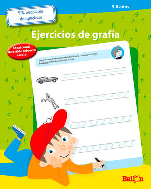 MI CUADERNO DE EJERCICIOS DE GRAFIA 5-6 AÑOS