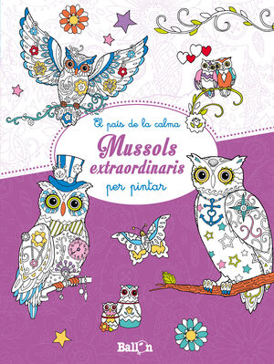 MUSSOLS EXTRAORDINARIS PER PINTAR