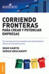 CORRIENDO FRONTERAS PARA CREAR Y POTENCIAR EMPRESAS. EXPERIENCIAS INNOVADORAS DE
