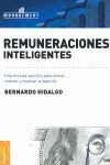 REMUNERACIONES INTELIGENTES. UNA MIRADA SENCILLA PARA ATRAER, RETENER Y MOTIVAR