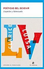 POETICAS DEL DEVENIR LISPECTOR Y VALENZUELA