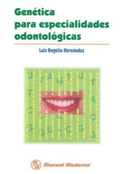 GENÉTICA PARA ESPECIALIDADES ODONTOLÓGICAS.
