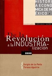 DE LA REVOLUCI¢N A LA INDUSTRIALIZACI¢N