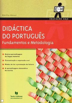 DIDÁCTICA DO PORTUGUÊS - FUNDAMENTOS E METODOLOGIA