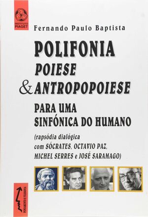 POLIFONIA POIESE & ANTROPOPOIESE PARA SINFÓNICA DO HUMANO