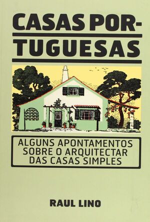 CASAS PORTUGUESAS - ALGUNS APONTAMENTOS SOBRE O ARQUITECTAR DAS CASAS SIMPLES