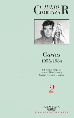 CARTAS 1955-1964 TOMO 2. ALFAGUARA-BIBL. CORTAZAR-RUST