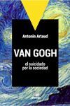 VAN GOGH EL SUICIDADO POR LA SOCIEDAD