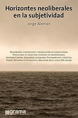 HORIZONTES NEOLIBERALES EN LA SUBJETIVIDAD.GRAMA