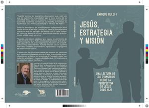 JES£S. ESTRATEGIA Y MISI¢N. UNA LECTURA DE LOS EVANGELIOS DESDE LA PERSPECTIVA D