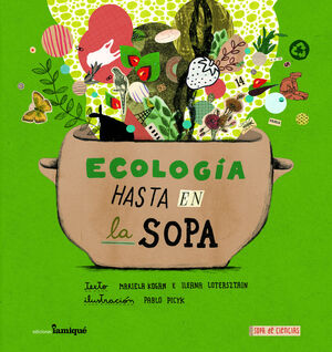ECOLOGIA HASTA EN LA SOPA.IAMIQU