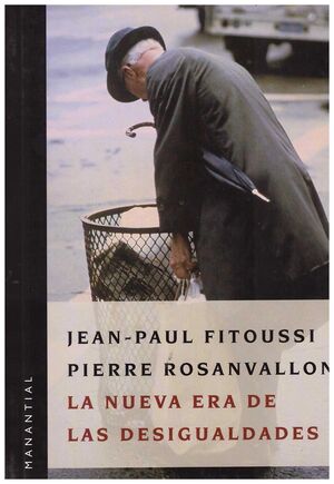 NUEVA ERA DE LAS DESIGUALDADES,LA.MANANTIAL