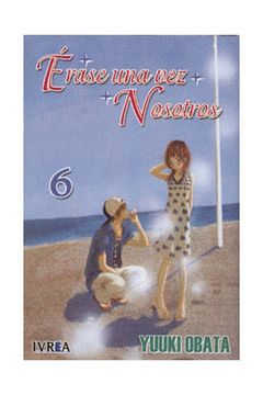 ERASE UNA VEZ NOSOTROS-6.IVREA COMICS