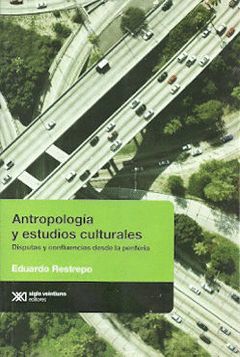 ANTROPOLOGÍA Y ESTUDIOS CULTURALES