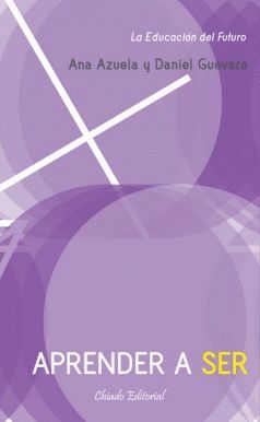 APRENDER A SER, LA EDUCACION DEL FUTURO