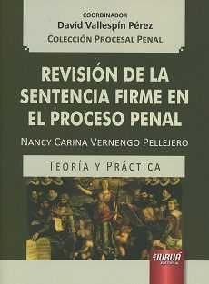 REVISION DE LA SENTENCIA FIRME EN EL PROCESO PENAL